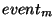 $event_m$